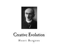 Henri Bergson Creative Evolution (Tascabile) Henri Bergson