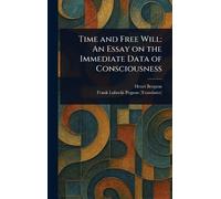 Henri Bergson Frank Lubecki Pogson Time and Free Will (Copertina rigida)