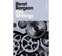 Henri Bergson Key Writings (Tascabile) Bloomsbury Revelations