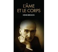 Henri Bergson L'âme et le corps (Copertina rigida)