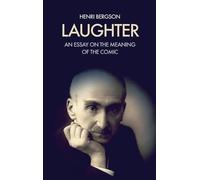 Henri Bergson Laughter (Copertina rigida)