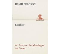 Henri Bergson Laughter (Tascabile)