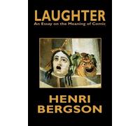Henri Bergson Laughter (Tascabile)