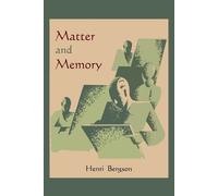 Henri Bergson Matter and Memory (Tascabile)