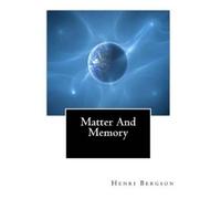 Henri Bergson Matter And Memory (Tascabile)