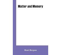 Henri Bergson Matter and Memory (Tascabile)