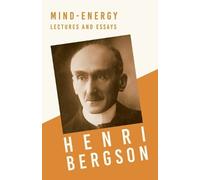 Henri Bergson Mind-Energy, Lectures And Essays (Tascabile)