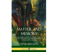 Henri Bergson Nancy M Paul W Scott Palmer Matter and Memory (Tascabile)