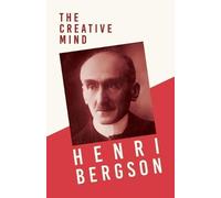 Henri Bergson The Creative Mind (Tascabile)