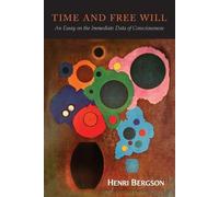 Henri Bergson Time and Free Will (Tascabile)