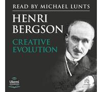 Henri Bergson Ukemi Audiobooks from W. F. Howes Ltd Creative Evolut (Audiobook)