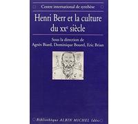 Henri Berr et la culture du XXe siècle: Histoire, science et philosophie, actes du colloque international, 24-26 octobre 1994, Paris
