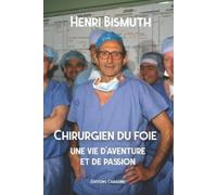 Henri Bismuth Chirurgien du foie (Tascabile)