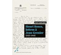 Henri Bosco. Lettres à Jean Grenier (1925-1968): Édition établie, présentée et annotée par Alain Tassel