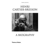 Henri Cartier-Bresson: A Biography