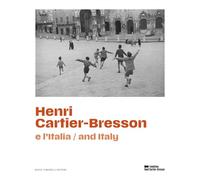 Henri Cartier-Bresson e l'Italia. Ediz. italiana e inglese