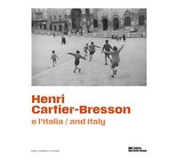 Henri Cartier-Bresson e l'Italia. Ediz. italiana e inglese - Chéroux Clément