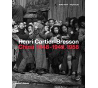 Henri Cartier-bresson in China: 1948-1949/1958 [Lingua Inglese]