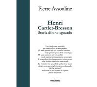 Henri Cartier-Bresson. Storia di uno sguardo