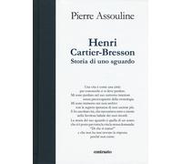 Henri Cartier-Bresson. Storia di uno sguardo - 2015 - Contrasto