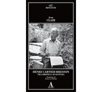 Henri Cartier-Bresson. Tra ordine e avventura