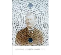 Henri Cole Nothing to Declare (Tascabile)