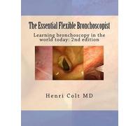 Henri Colt The Essential Flexible Bronchoscopist (Tascabile)