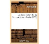 Henri Dameth Les Bases Naturelles de l'Économie Sociale (Tascabile)