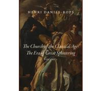 Henri Daniel-Rops The Church of the Classical Age (Copertina rigida)