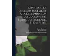 Henri Dauthenay Répertoire de couleurs pour aider à la détermination (Tascabile)