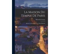 Henri De Curzon La Maison Du Temple De Paris (Tascabile)