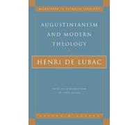 Henri de Lubac Augustinianism and Modern Theology (Tascabile)