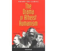 Henri de Lubac The Drama of Atheist Humanism (Tascabile)