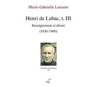 Henri de Lubac: Tome 3, Enseignement et désert (1930-1960)