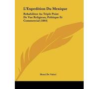 Henri De Valori L'Expedition Du Mexique (Tascabile)
