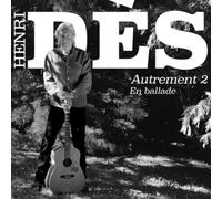 Henri Des Autrement 2-en Ballade (CD)