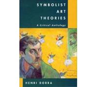 Henri Dorra Symbolist Art Theories (Tascabile)