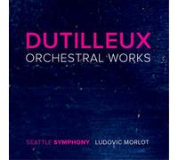 Henri Dutilleux Dutilleux: Orchestral Works (CD) Album