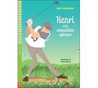Henri et la competition sportive. Con espansione online. Per la Scuola media: Henri et la competition sportive + downloadable au