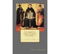 Henri Grenier Thomistic Philosophy - Volume I (Tascabile)