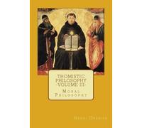 Henri Grenier Thomistic Philosophy - Volume III (Tascabile)