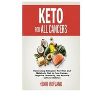 Henri Hofland Keto for All Cancers (Tascabile)