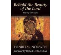 Henri J. M. Nouwen Behold the Beauty of the Lord (Tascabile)