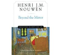 Henri J. M. Nouwen Beyond the Mirror (Tascabile)