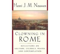 Henri J. M. Nouwen Clowning in Rome (Tascabile)