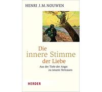 Henri J M Nouwen Die Innere Stimme Der Liebe (Tascabile)