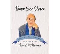 Henri J M Nouwen Draw Ever Closer (Tascabile)