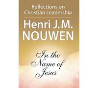 Henri J. M. Nouwen In the Name of Jesus (Tascabile)