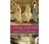 Henri J. M. Nouwen Lent and Easter Wisdom from Henri J. M. Nouwen (Tascabile)