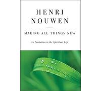 Henri J. M. Nouwen Making All Things New (Copertina rigida)